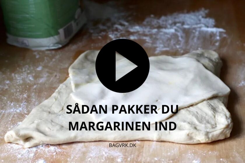 Sådan pakker du margarinen ind i dejen. Bagvrk.dk